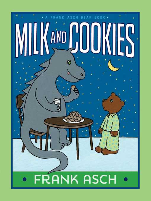 Title details for Milk and Cookies by Frank Asch - Available